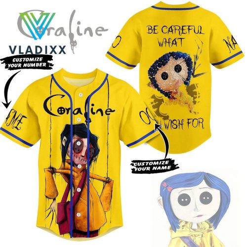 Coraline Be Careful What You Wish For Baseball Jersey