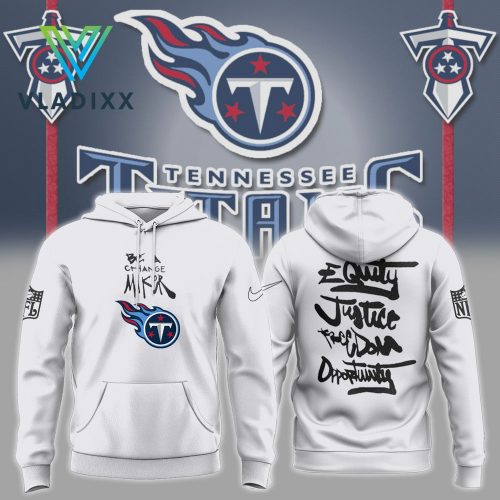 NFL Tennessee Titans Be A Change Maker Hoodie