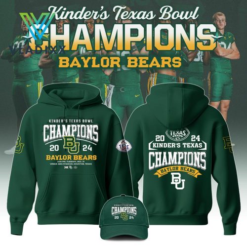 Baylor Bears NCAA Bowl Champions Green Hoodie, Pants, Cap